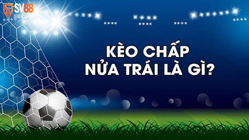 Làm thế nào để hiểu cách đọc kèo chấp ½ tại nhà cái SV88? 15 Kèo chấp 0.5 tại nhà cái SV88