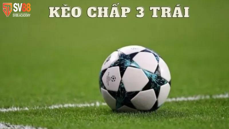 Những kinh nghiệm soi kèo chấp 3 trái chính xác nhất tại SV88 16 Kèo chấp 3 trái tại SV88